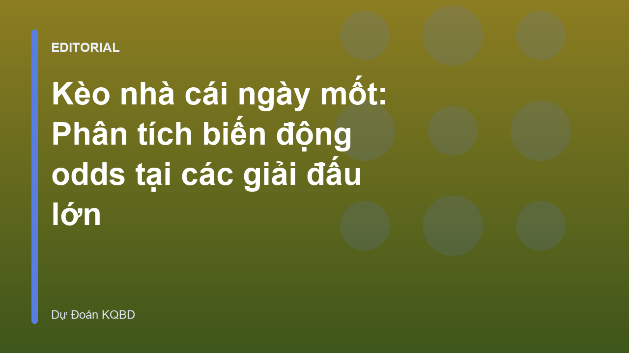 Phân tích biến động kèo nhà cái ngày mốt