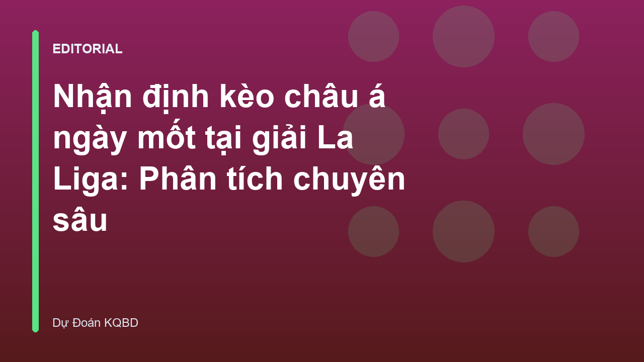 Phân tích kèo châu á ngày mốt tại La Liga