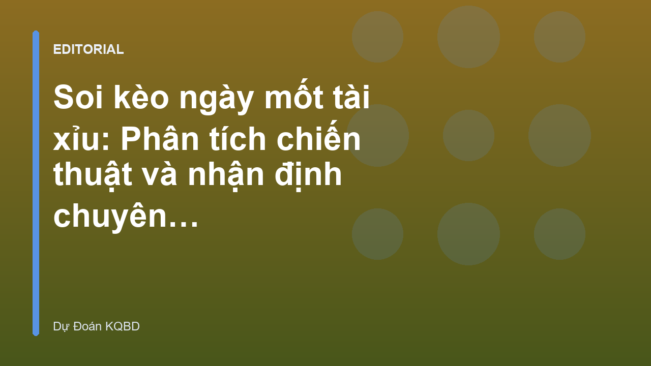 Phân tích soi kèo ngày mốt tài xỉu