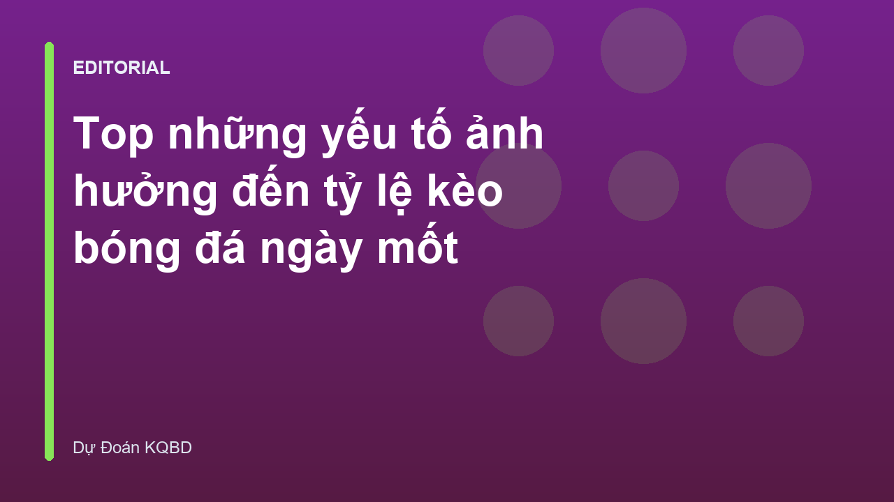 Phân tích các yếu tố ảnh hưởng đến tỷ lệ kèo bóng đá ngày mốt